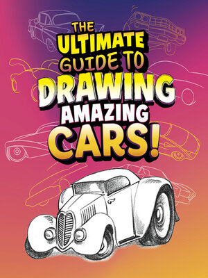 cover image of The Ultimate Guide to Drawing Amazing Cars!